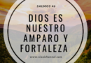 Dios es nuestro amparo y fortaleza