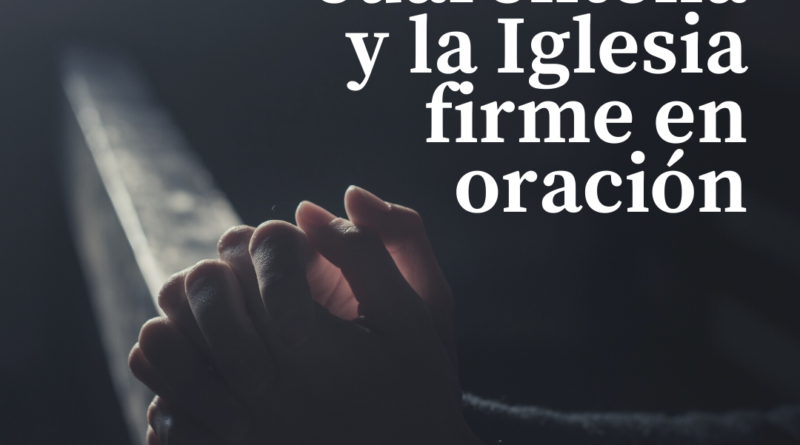 El mundo en cuarentena y la Iglesia firme en oración